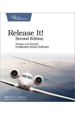 Release It! Design and Deploy Production-Ready Software