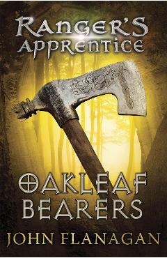 Oakleaf Bearers (Ranger\'s Apprentice Book 4)