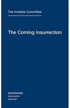 The Coming Insurrection - The Invisible Committee