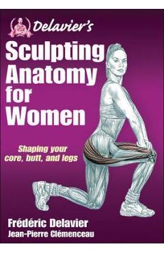 Delavier\'s Sculpting Anatomy for Women