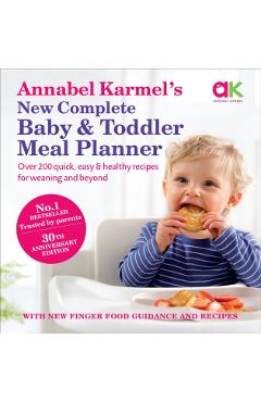 Annabel Karmel's New Complete Baby & Toddler Meal Planner -
