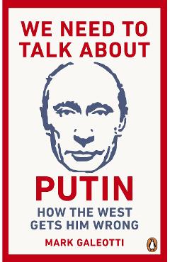 We Need to Talk About Putin