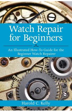 Watch Repair for Beginners