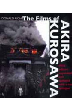 Films of Akira Kurosawa, Third Edition, Expanded and Updated