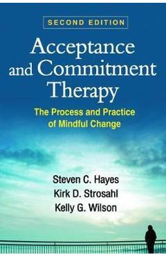 Acceptance and Commitment Therapy, Second Edition