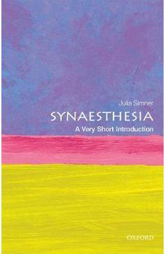 Synaesthesia: A Very Short Introduction