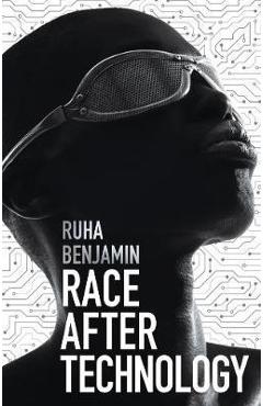 Race After Technology