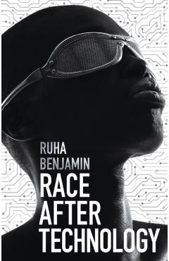 Race After Technology
