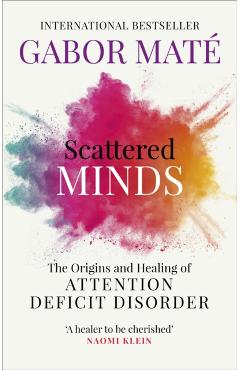 Scattered Minds - Gabor Mate