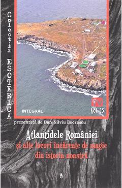 Esoterica Vol.15: Atlantidele Romaniei si alte locuri incarcate de magie din istoria noastra – Dan-Silviu Boerescu alte imagine 2022