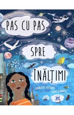 Pas cu pas spre inaltimi – Charlotte Guillain, Yuval Zommer Carti poza bestsellers.ro