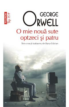 O mie noua sute optzeci si patru - george orwell