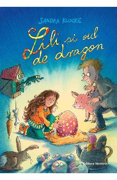 Lili si oul de dragon – Sandra Klocke carti
