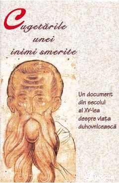 Cugetarile unei inimi smerite. Un document din sec XV despre viata duhovniceasca
