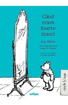 Cand eram foarte tineri - A.A. Milne