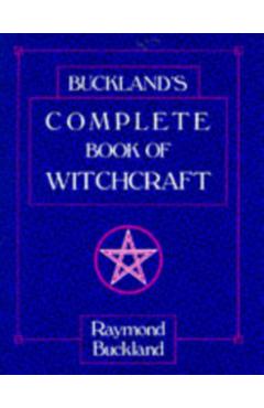 Complete Book of Witchcraft - Ray Buckland