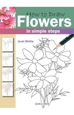 How to Draw: Flowers - Janet Whittle