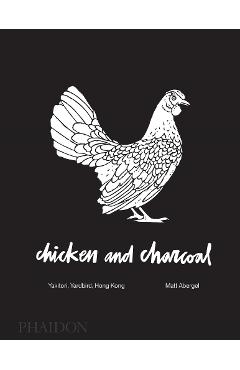 Chicken and Charcoal - Matt Abergel