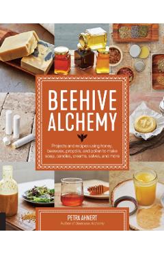 Beehive Alchemy - Petra Ahnert