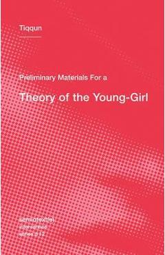 Preliminary Materials for a Theory of the Young-Girl -  Tiqqun
