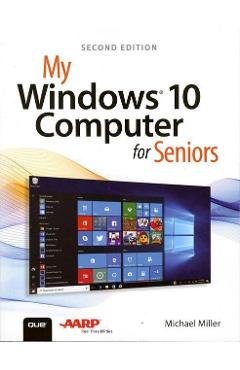 My Windows 10 Computer for Seniors - Michael Miller