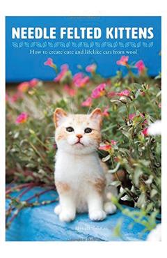 Needle Felting Kittens - - Imagine 1