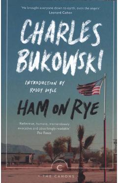 Ham On Rye - Charles Bukowski
