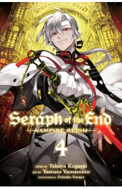 Seraph of the End, Vol. 4 - Takaya Kagami