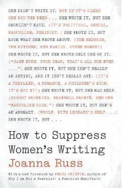 How to Suppress Women\'s Writing - Joanna Russ