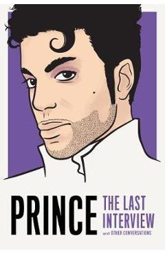 Prince: The Last Interview -  Prince