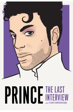 Prince: The Last Interview - Prince