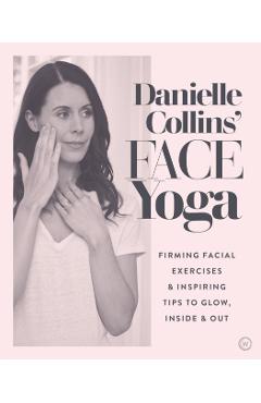 Danielle Collins' Face Yoga - Danielle Collins