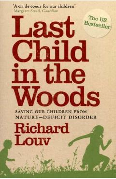 Last Child in the Woods - Richard Louv