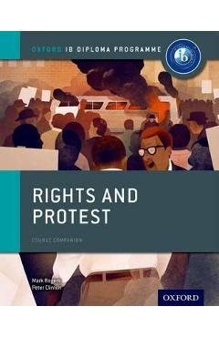 Oxford IB Diploma Programme: Rights and Protest Course Compa - Mark Rogers