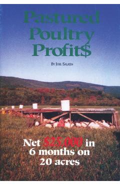 Pastured Poultry Profit$ - Joel Salatin