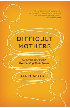 Difficult Mothers - Terri Apter