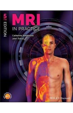 MRI in Practice - Catherine Westbrook