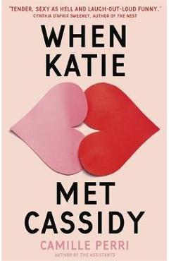 When Katie Met Cassidy - Camille Perri