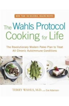 Wahls Protocol Cooking For Life - Terry Wahls