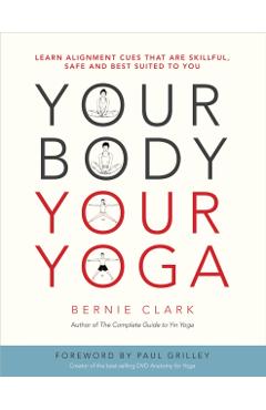 Your Body, Your Yoga - Bernie Clark