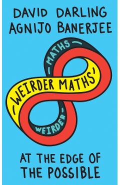 Weirder Maths - David Darling