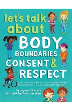 Let\'s Talk About Body Boundaries, Consent and Respect - Jayneen Sanders