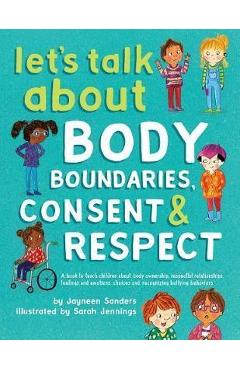 Let's Talk About Body Boundaries, Consent and Respect - Jayneen Sanders