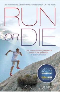 Run or Die - Kilian Jornet