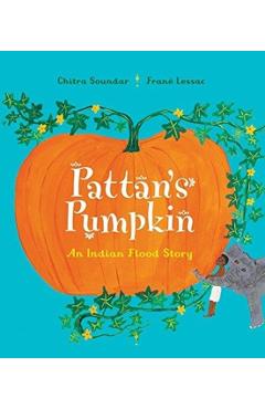 Pattan's Pumpkin - Chitra Soundar