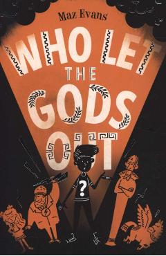 Who Let the Gods Out? - Maz Evans