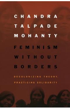 Feminism without Borders - Chandra Talpade Mohanty