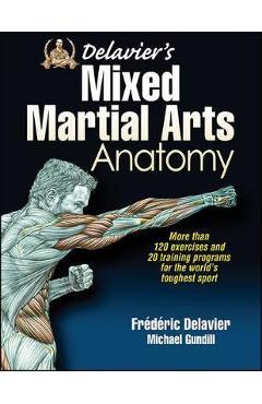 Delavier\'s Mixed Martial Arts Anatomy - Frederic Delavier