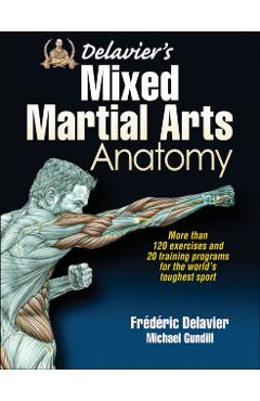 Delavier's Mixed Martial Arts Anatomy - Frederic Delavier