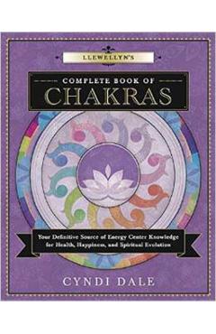 Llewellyn's Complete Book of Chakras - Cyndi Dale